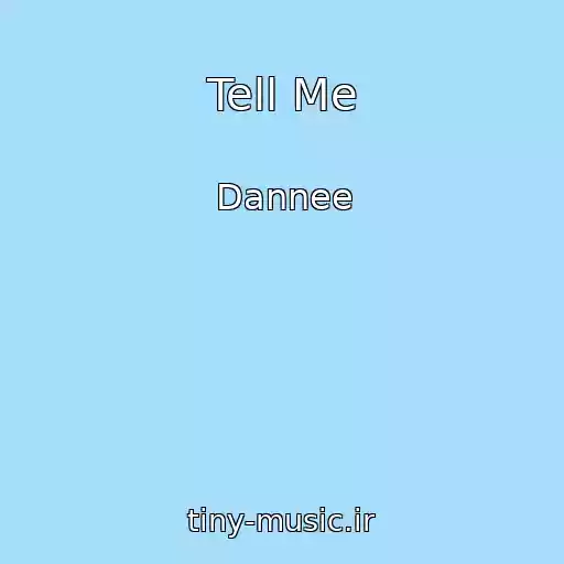کاور آهنگ Tell Me از Dannee
