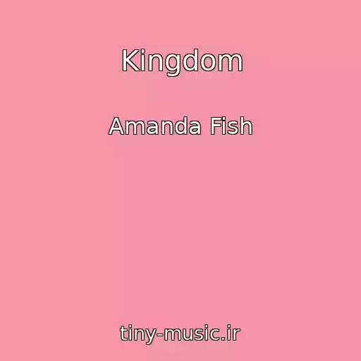 کاور آهنگ Kingdom از Amanda Fish