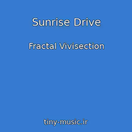 کاور آهنگ Sunrise Drive از Fractal Vivisection