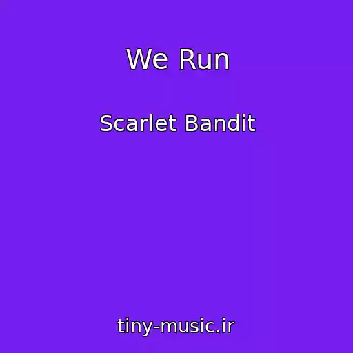 کاور آهنگ We Run از Scarlet Bandit