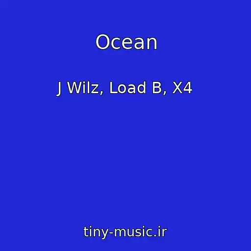 کاور آهنگ Ocean از J Wilz, Load B, X4