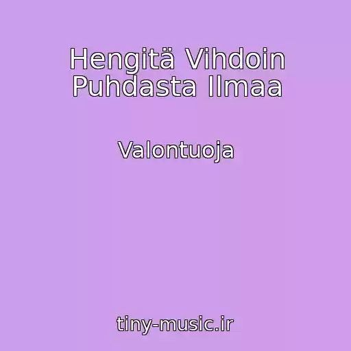کاور آهنگ Hengitä Vihdoin Puhdasta Ilmaa از Valontuoja
