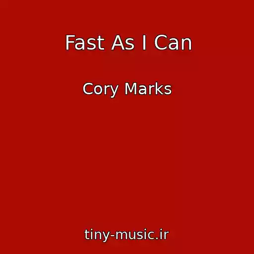 کاور آهنگ Fast As I Can از Cory Marks