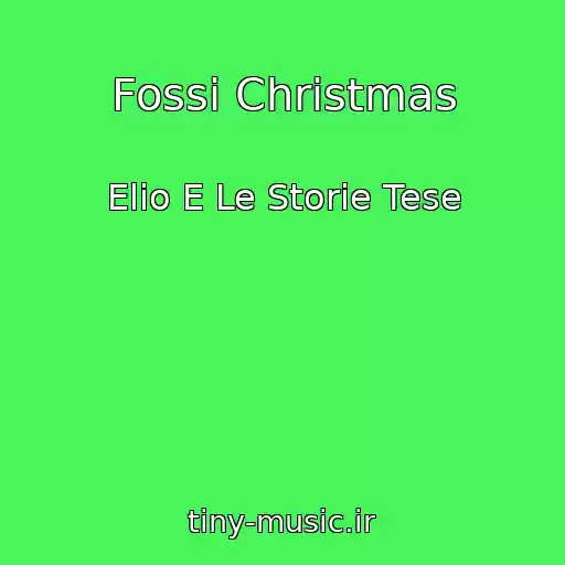 کاور آهنگ Fossi Christmas از Elio E Le Storie Tese