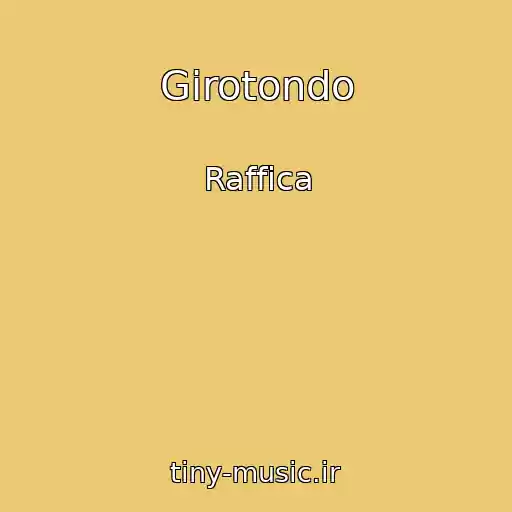کاور آهنگ Girotondo از Raffica