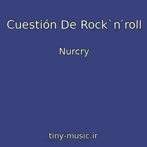 کاور آهنگ Cuestión De Rock`n ́roll از Nurcry