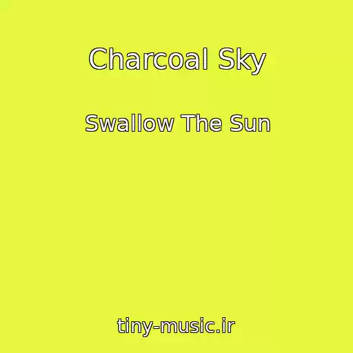 کاور آهنگ Charcoal Sky از Swallow The Sun