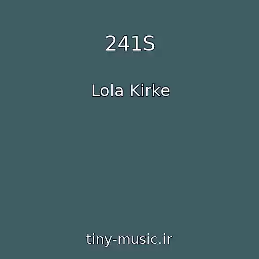 کاور آهنگ 241S از Lola Kirke