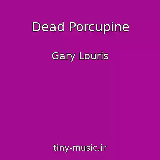 کاور آهنگ Dead Porcupine از Gary Louris