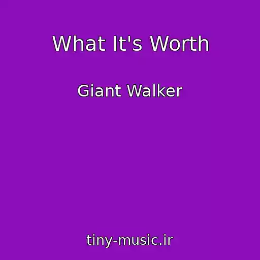 کاور آهنگ What It's Worth از Giant Walker