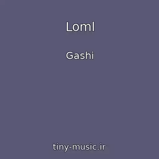 کاور آهنگ Loml از Gashi