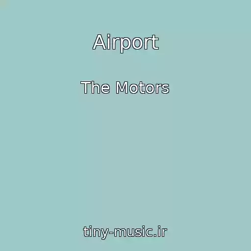 کاور آهنگ Airport از The Motors