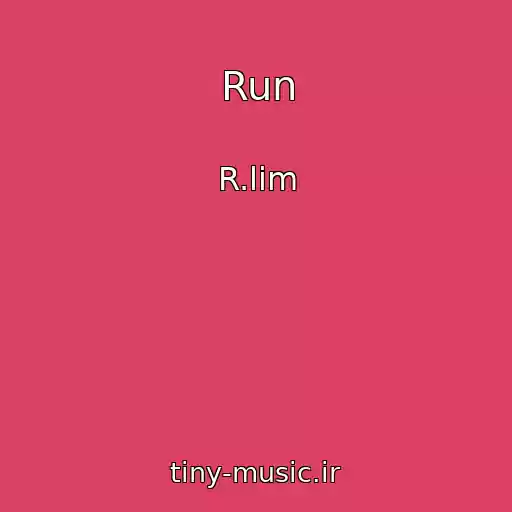 کاور آهنگ Run از R.lim