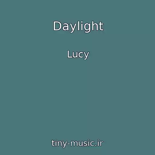 کاور آهنگ Daylight از Lucy