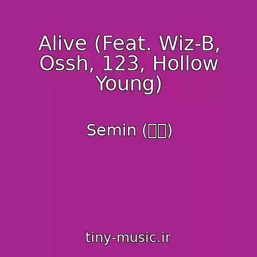 کاور آهنگ Alive (Feat. Wiz-B, Ossh, 123, Hollow Young) از Semin (세민)