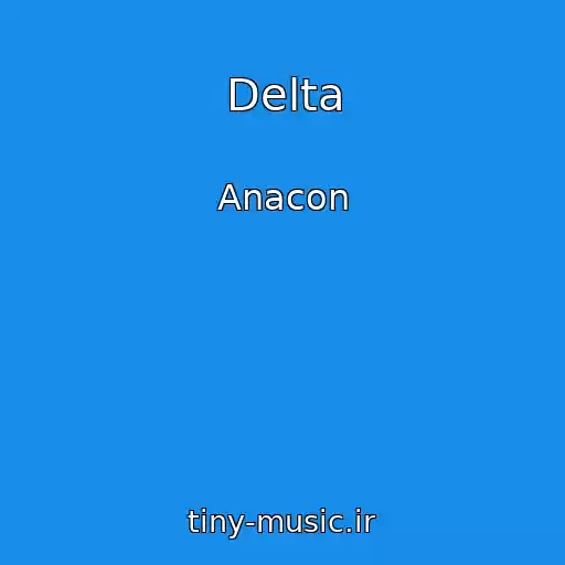 کاور آهنگ Delta از Anacon