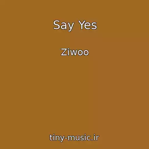 کاور آهنگ Say Yes از Ziwoo