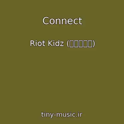 کاور آهنگ Connect از Riot Kidz (라이엇키즈)