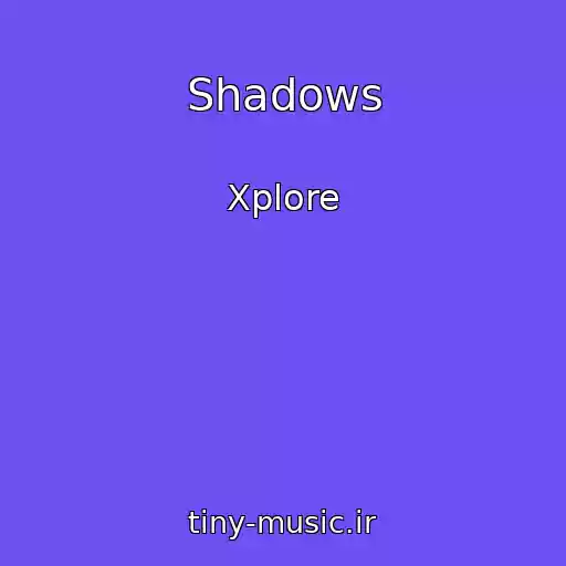 کاور آهنگ Shadows از Xplore