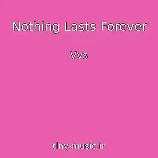 کاور آهنگ Nothing Lasts Forever از Vvs