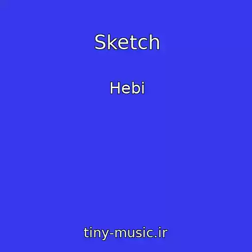 کاور آهنگ Sketch از Hebi