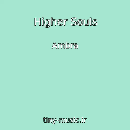 کاور آهنگ Higher Souls از Ambra