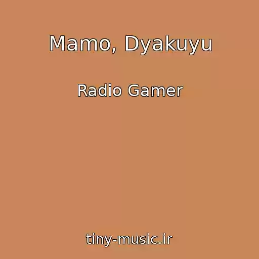 کاور آهنگ Mamo, Dyakuyu از Radio Gamer