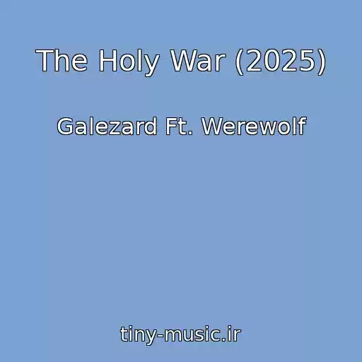 کاور آهنگ The Holy War (2025) از Galezard Ft. Werewolf