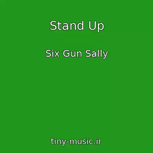 کاور آهنگ Stand Up از Six Gun Sally