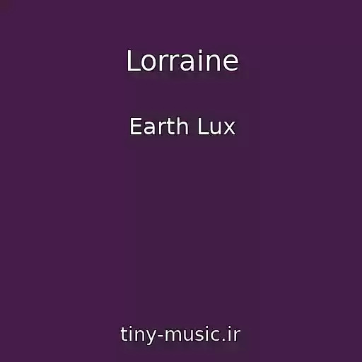 کاور آهنگ Lorraine از Earth Lux