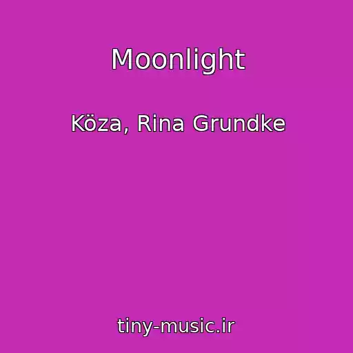 کاور آهنگ Moonlight از Köza, Rina Grundke