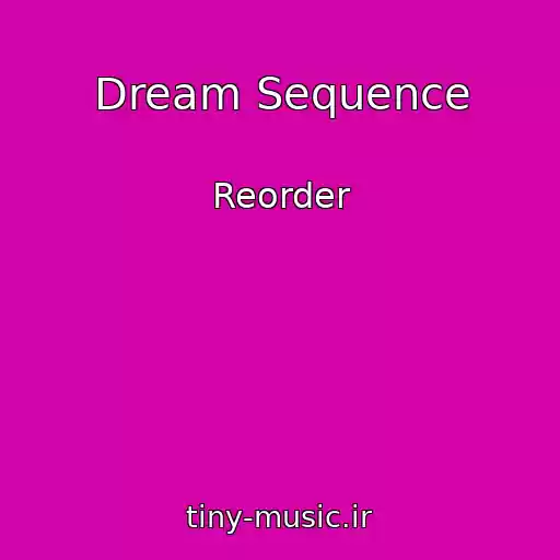 کاور آهنگ Dream Sequence از Reorder