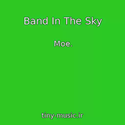 کاور آهنگ Band In The Sky از Moe.