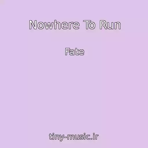 کاور آهنگ Nowhere To Run از Fate