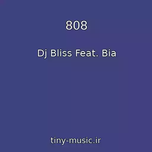 کاور آهنگ 808 از Dj Bliss Feat. Bia