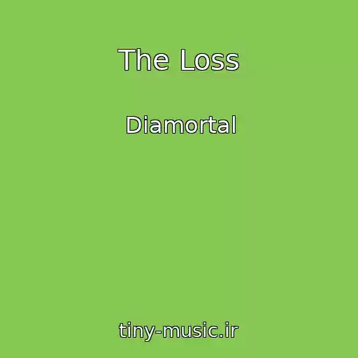 کاور آهنگ The Loss از Diamortal