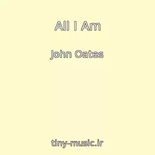 کاور آهنگ All I Am از John Oates