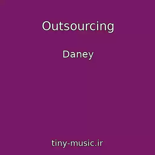 کاور آهنگ Outsourcing از Daney