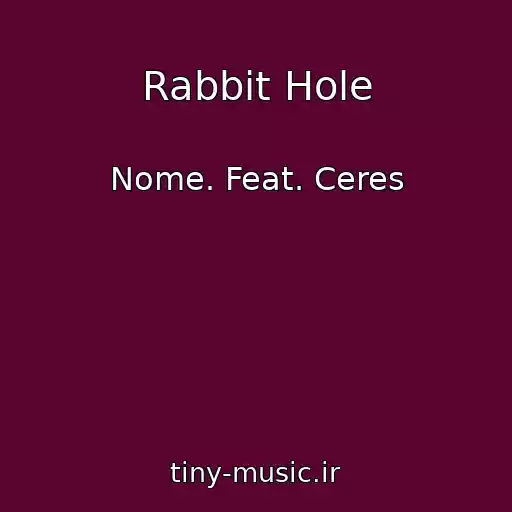 کاور آهنگ Rabbit Hole از Nome. Feat. Ceres