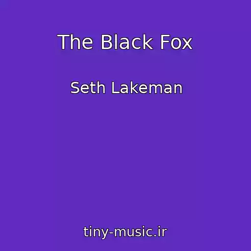 کاور آهنگ The Black Fox از Seth Lakeman