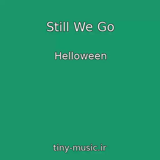 کاور آهنگ Still We Go از Helloween