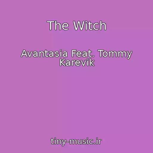 کاور آهنگ The Witch از Avantasia Feat. Tommy Karevik