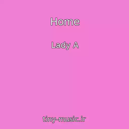 کاور آهنگ Home از Lady A