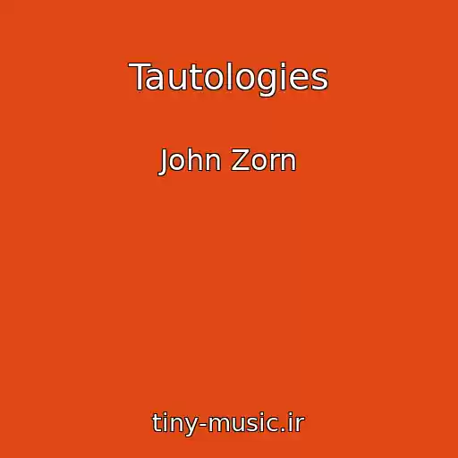 کاور آهنگ Tautologies از John Zorn
