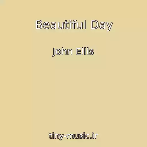 کاور آهنگ Beautiful Day از John Ellis