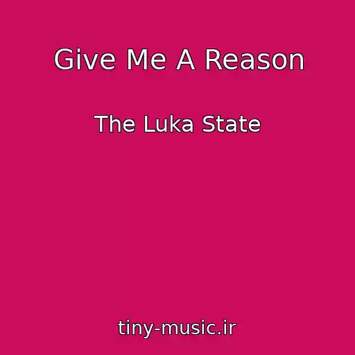کاور آهنگ Give Me A Reason از The Luka State