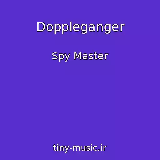 کاور آهنگ Doppleganger از Spy Master