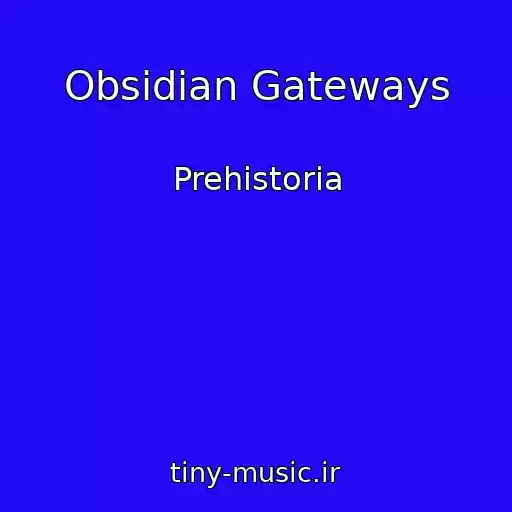 کاور آهنگ Obsidian Gateways از Prehistoria