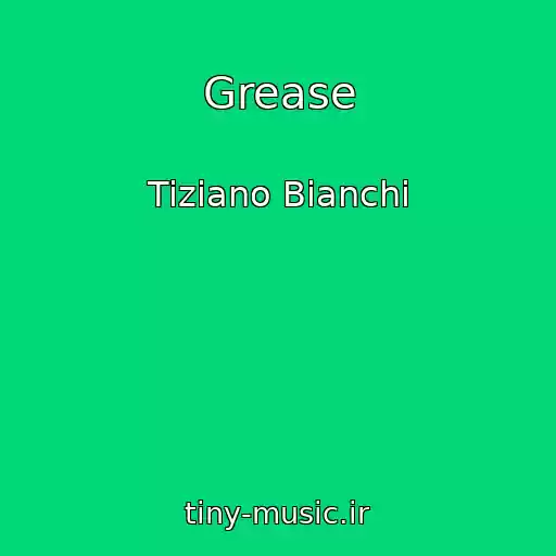 کاور آهنگ Grease از Tiziano Bianchi