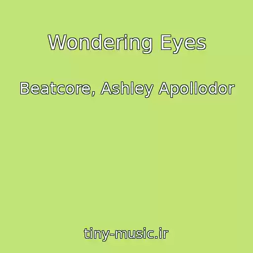 کاور آهنگ Wondering Eyes از Beatcore, Ashley Apollodor